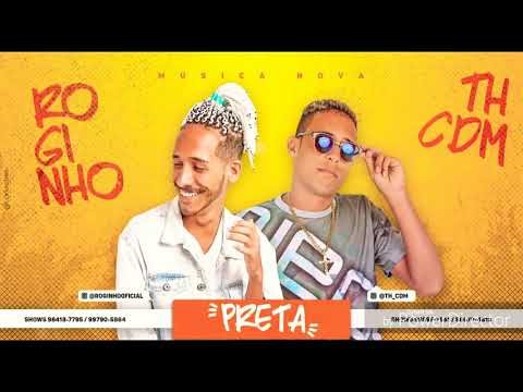 MC ROGINHO E TH CDM PRETA - MÚSICA NOVA- 2018