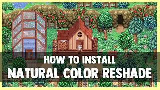 Stardew Valley Natural Color ReShade | Install, Delete and Tips!