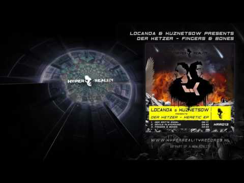 Locanda & Kuznetsow pres. Der Ketzer - Fingers & Bones (Original Mix)