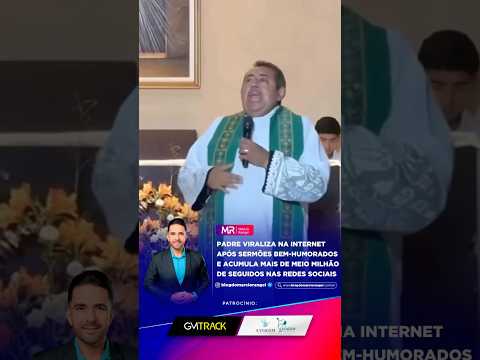 Padre viraliza na internet após sermões bem-humorados e acumula mais de meio milhão de seguidores ￼
