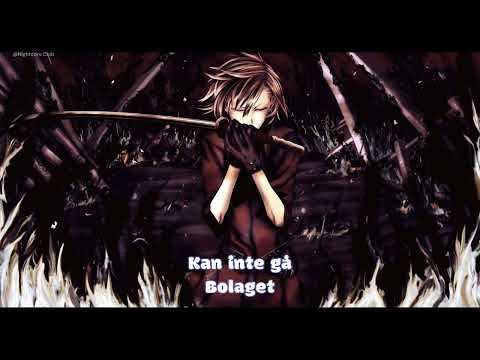 Kan inte gå - Bolaget (Nightcore)