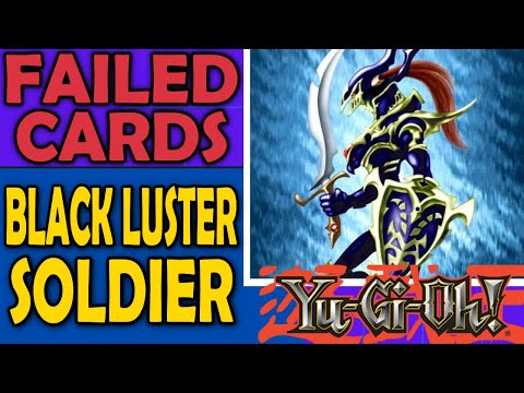 Black Luster Soldier - Failed Cards, Archetypes, and Sometimes Mechanics in Yu-Gi-Oh