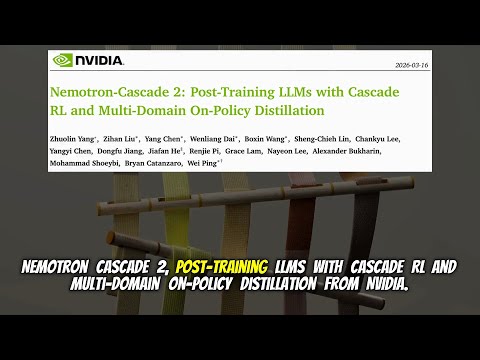 Nemotron-Cascade 2: Post-Training LLMs with Cascade RL and Multi-Domain On-Policy Distillation (Mar