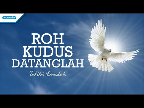 Roh Kudus Datanglah - Talita Doodoh (with lyric)