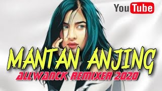 Download lagu DJ MANTAN-ANJING BY ALLWANCK REMIXER 2020 mp3 Download lagu DJ MANTAN-ANJING BY ALLWANCK REMIXER 2020 mp3