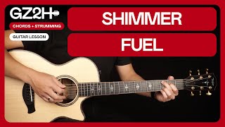 Shimmer Guitar Tutorial   Fuel Guitar Lesson |Chords &amp; Strumming|