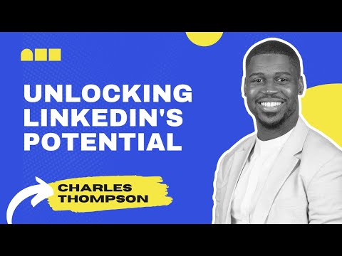 Unlocking LinkedIn's Potential with Charles Thompson of Experian
