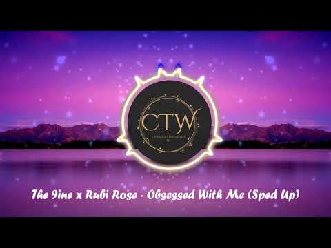 The 9ine x Rubi Rose - Obsessed With Me (Sped Up)