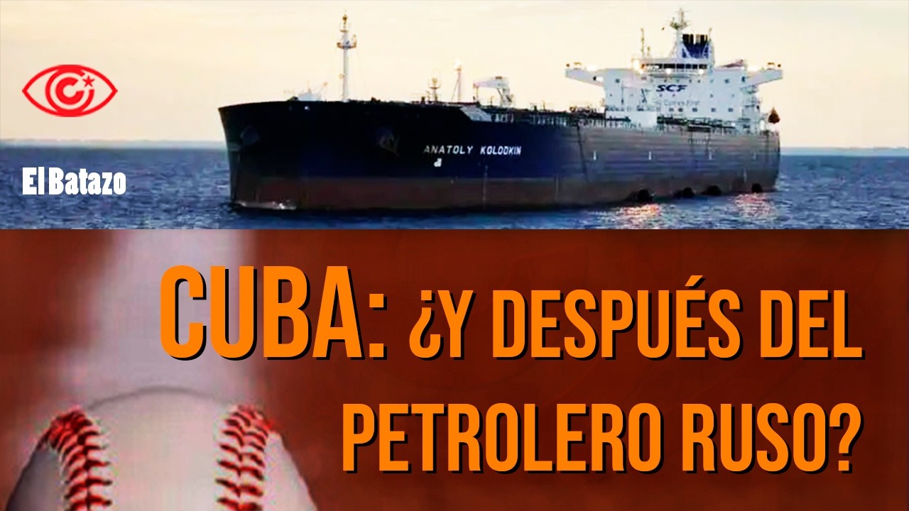 Cuba: ¿y después del petrolero ruso?