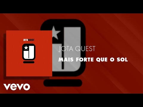 Mais Forte Que o Sol - Jota Quest
