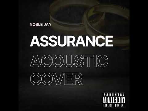 Noble Jay - Assurance Acoustic Version