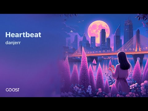 danjerr - Heartbeat (Official Audio)