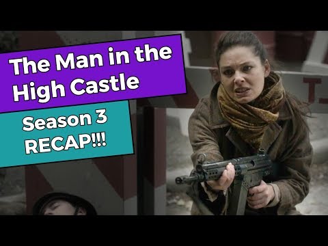 The Man in the High Castle - Season 3 RECAP!!!