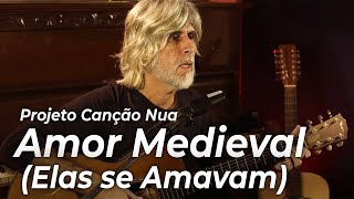 Amor Medieval [Elas se Amavam] Music Video