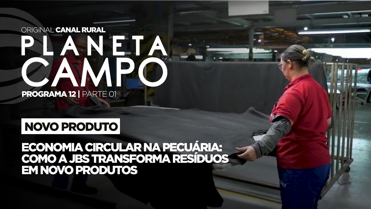 Economia circular: JBS transforma resíduos em produtos | Planeta Campo - ep.12 parte 1