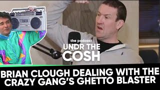 Mark Crossley&#39;s hilarious story about Brian Clough smashing the Crazy Gang&#39;s ghetto blaster.