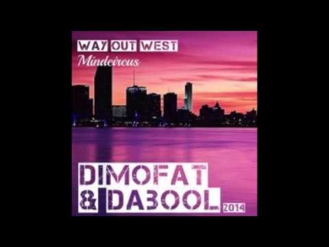 Way Out West -Mindcircus (DIMOFAT & DaBool 2014 edit ) FREE DOWNLOAD ***