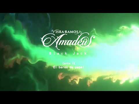 Isra Ramos Amadeüs: BLACK JACK [Canto IX: El barco de papel]