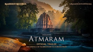 ATMARAM INSIGHTS | Official Trailer | Rami RamDoot | Samarth Ramdas Swami | Atmaram Granth Nirupan