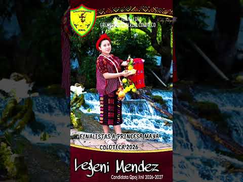 FINALISTAS  PARA PRINCESA MAYA COLOTECA 2026-2027, Colotenango  Huehuetenango