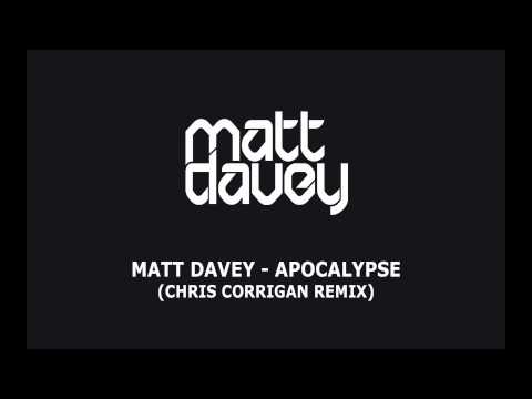 Matt Davey - Apocalypse (Chris Corrigan Remix)