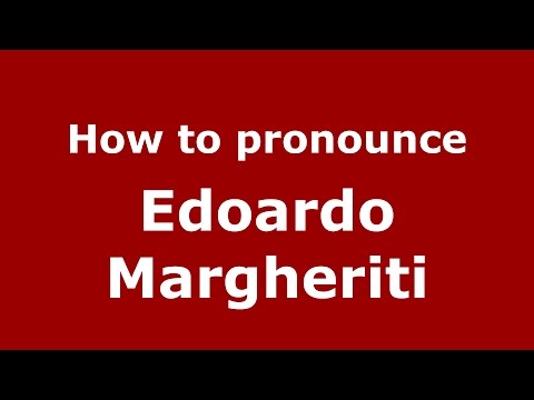 How to pronounce Edoardo Margheriti (Italian/Italy)  - PronounceNames.com