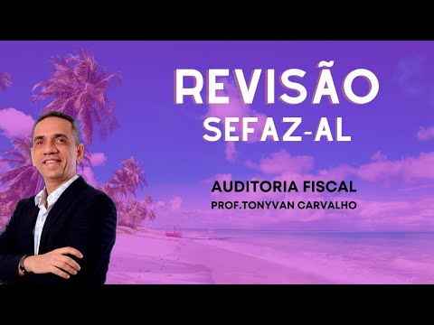 Revisão SEFAZ-AL - Auditoria Fiscal