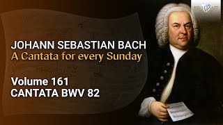 J.S. Bach: Ich habe genug, BWV 82 - The Church Cantatas, Vol. 161
