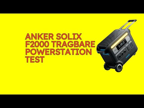Anker SOLIX F2000 tragbare Powerstation Test [KURZ & KOMPAKT] Zusammengefasst