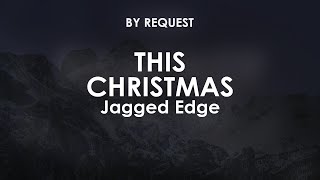 This Christmas | Jagged Edge