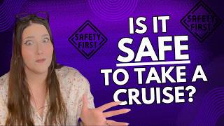 Is It Safe To Take a Cruise?