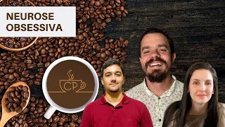 CAFÉ PSICANALÍTICO - NEUROSE OBSESSIVA