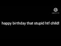 Happy Birthday That Stupid Htf Child