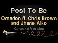 Omarion Ft Chris Brown Jhene Aiko Post To Be Karaoke Version
