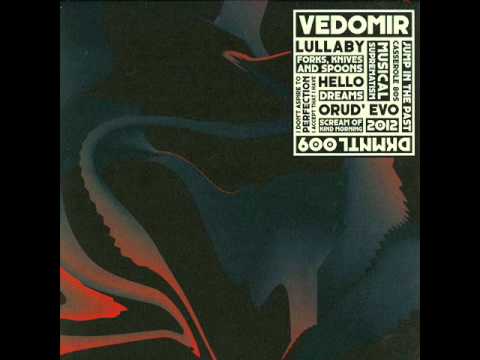 Vedomir - Forks, Knives And Spoons