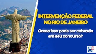 Intervenção Federal: Como pode ser cobrado em Concurso?