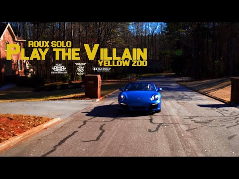 Roux Solo X Yellow Zoo - Play The Villain Official Music Video