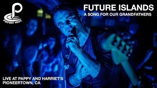 Future Islands - A Song For Our Grandfathers - Live at Pappy and Harriets