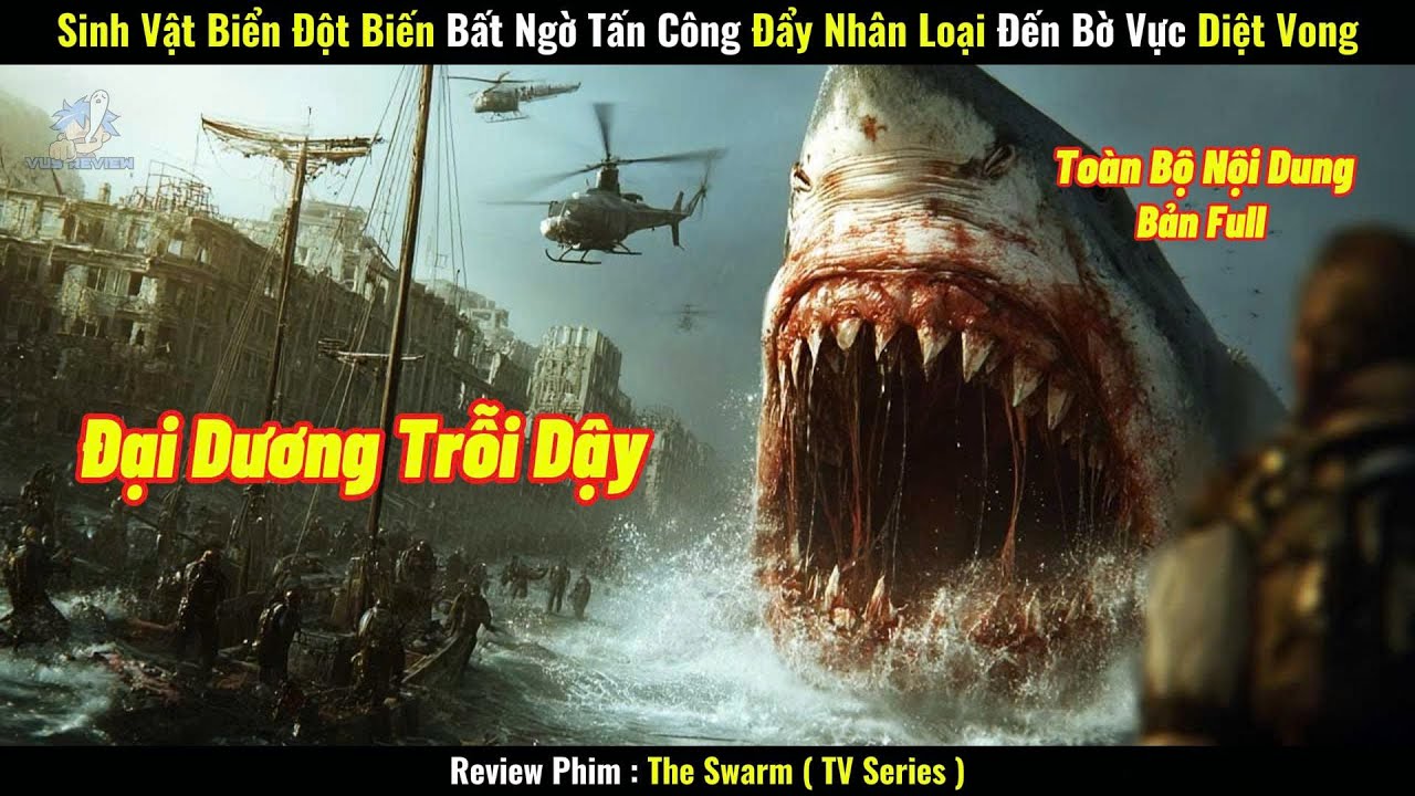 [Review Phim] Sinh Vật Biển Đột Biến Bất Ngờ Tấn Công Đẩy Nhân Loại Đến Bờ Vực Diệt Vong