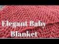 Elegant Baby Blanket - Crochet Tutorial 