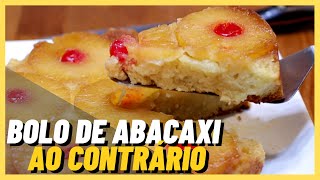 BOLO DE ABACAXI ao contrrio. Esse bolo  uma maravilha