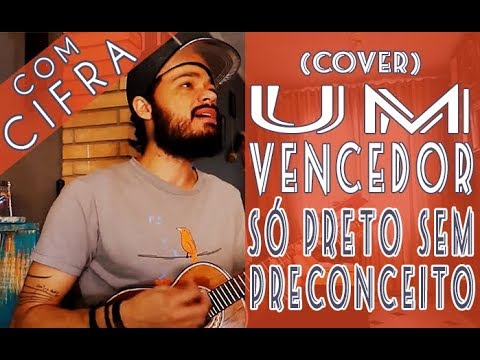 Um Vencedor - Só Preto sem Preconceito