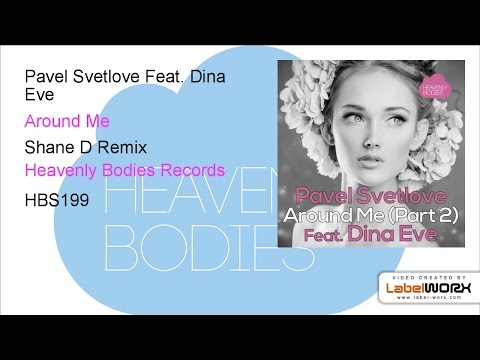 Pavel Svetlove Feat. Dina Eve - Around Me (Shane D Remix)