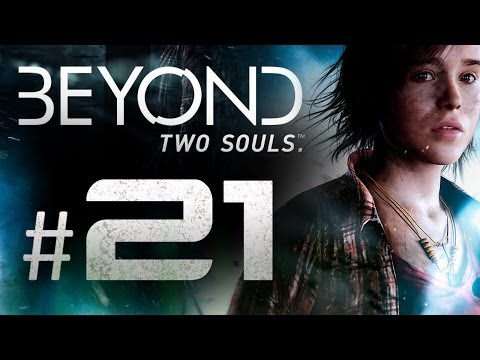 Beyond Two Souls Gameplay Walkthrough Part 21 - Hauntings