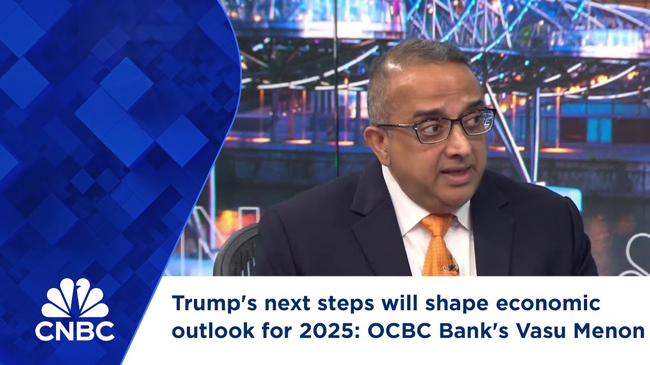 Trump's next steps will shape economic outlook for 2025: OCBC Bank's Vasu Menon