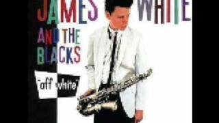 James White and the Blacks - Stained Sheets
