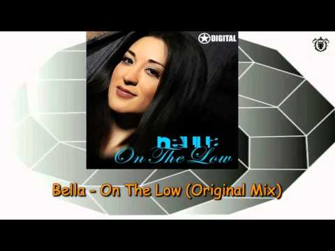 Bella - On The Low (Original Mix) ~ Digital Records 2014