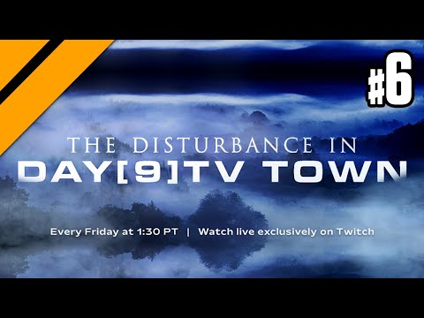 The Disturbance in Day[9]TV Town - Adventure #6