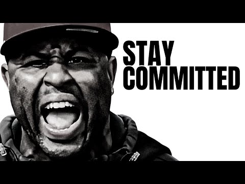 STAY COMMITTED - A MOTIVATIONAL SPEECH