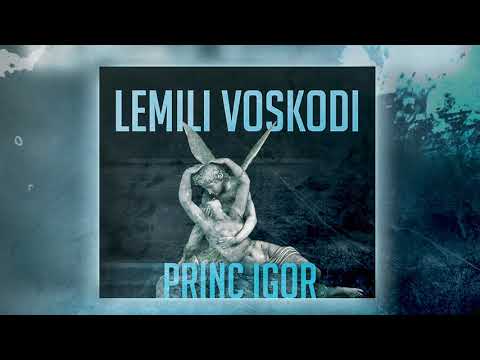 LEMILI VOSKODI - PRINC IGOR (Original Mix)